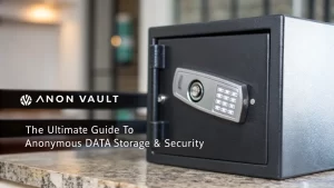 Anon Vault: The Ultimate Guide to Anonymous Data Storage & Security
